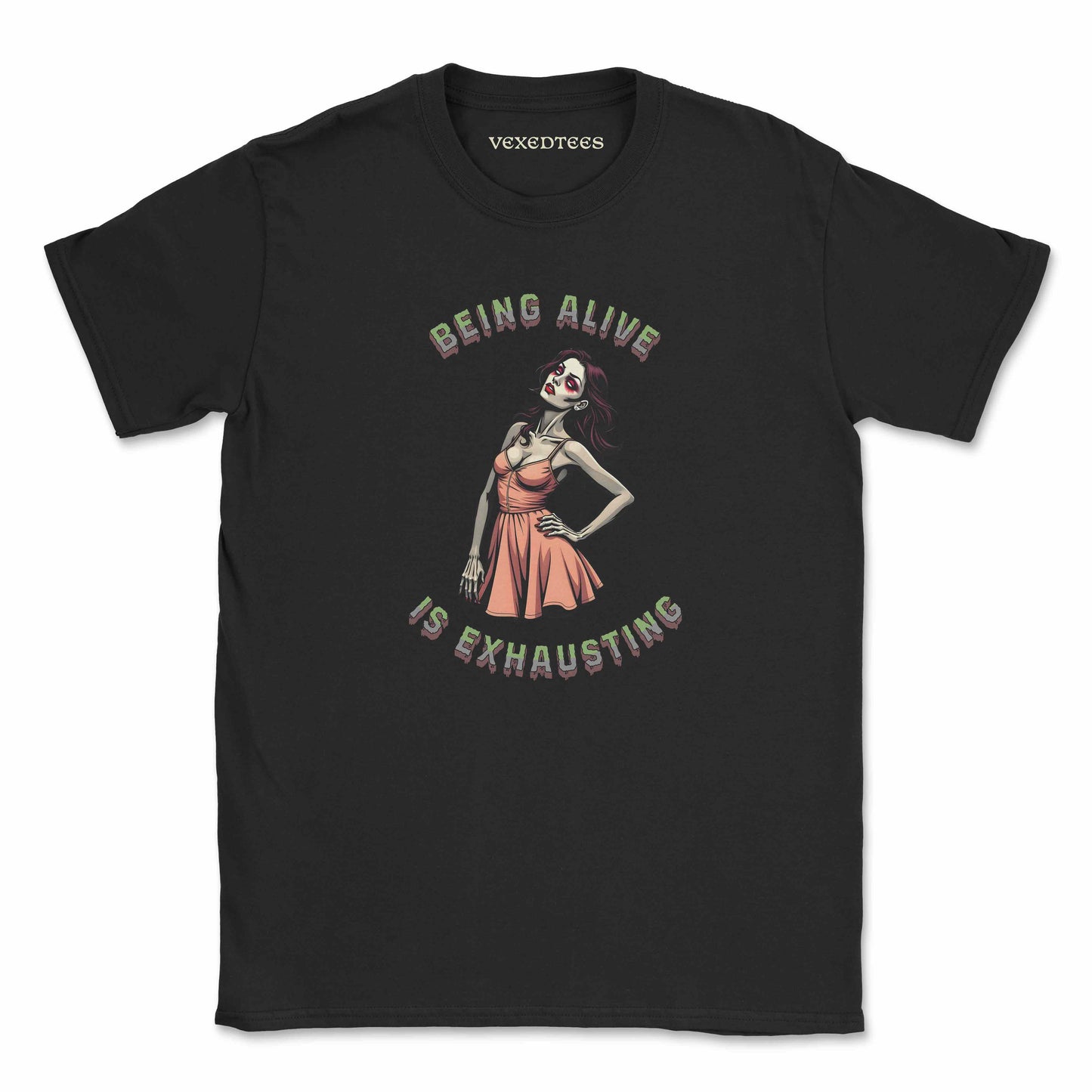 'Being Alive Is Exhausting' Shirt